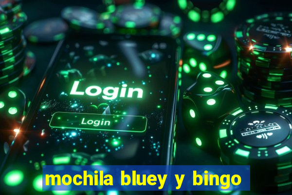 mochila bluey y bingo