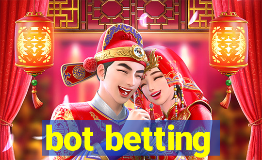 bot betting