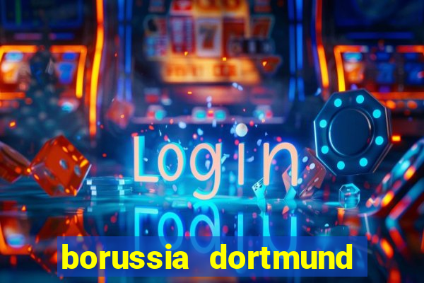 borussia dortmund jogo de ontem