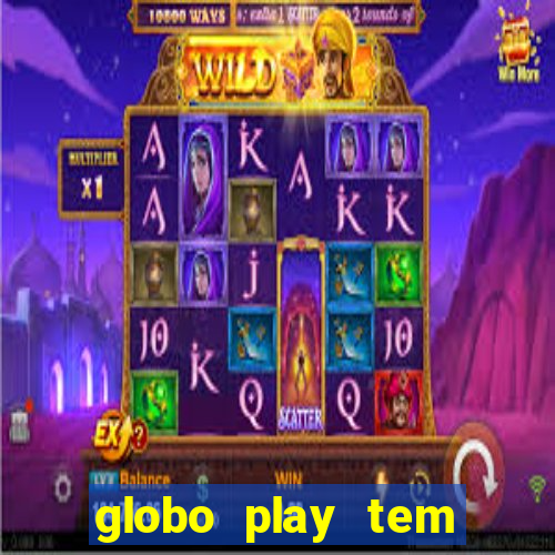 globo play tem jogo ao vivo