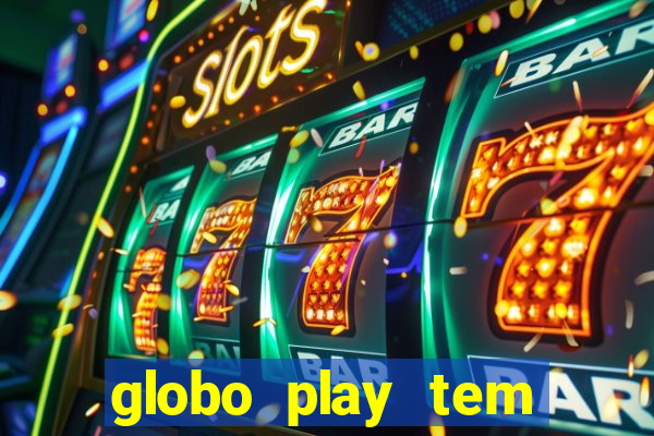 globo play tem jogo ao vivo