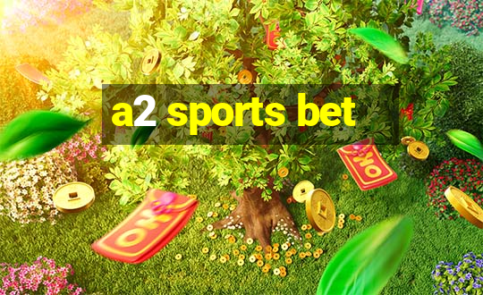 a2 sports bet