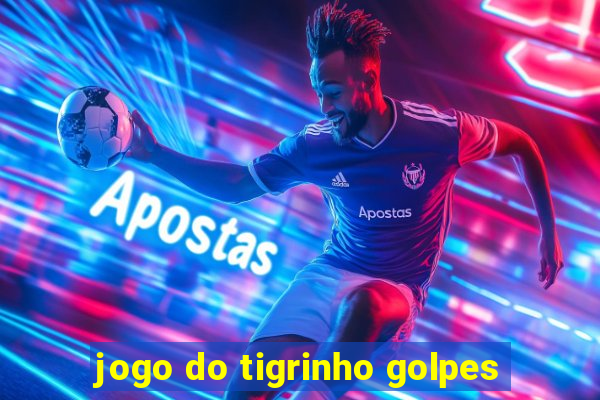 jogo do tigrinho golpes