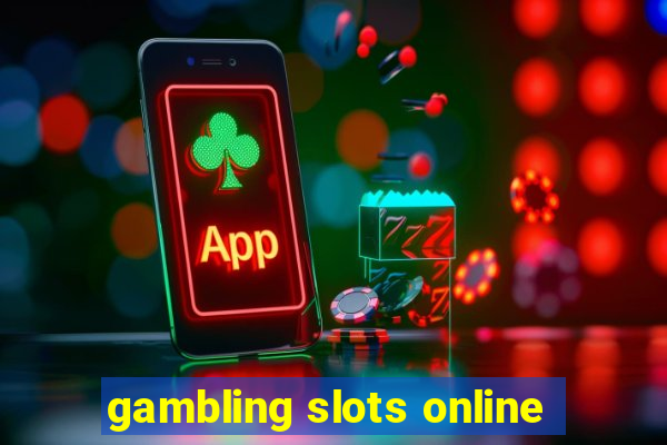 gambling slots online