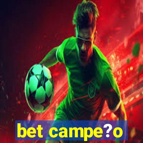 bet campe?o