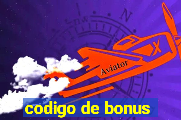 codigo de bonus