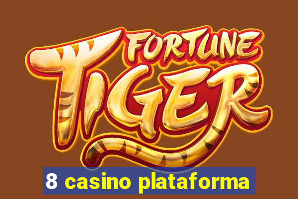 8 casino plataforma