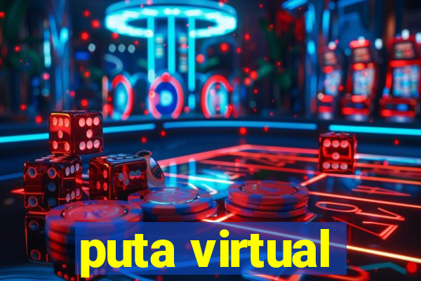 puta virtual