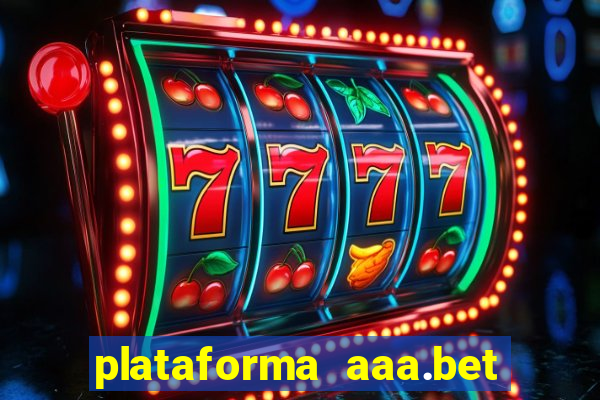 plataforma aaa.bet é confiável