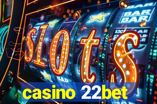 casino 22bet