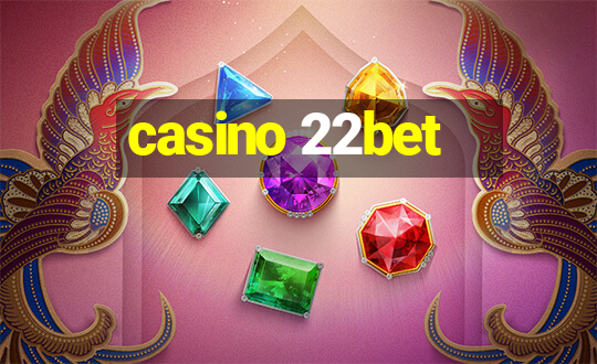 casino 22bet