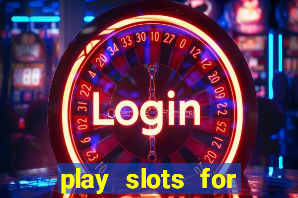 play slots for real cash