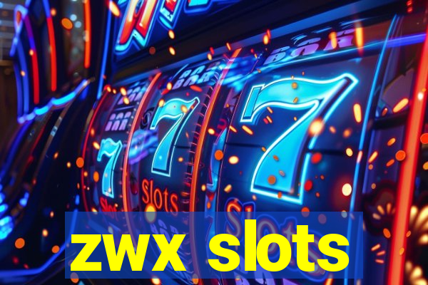 zwx slots