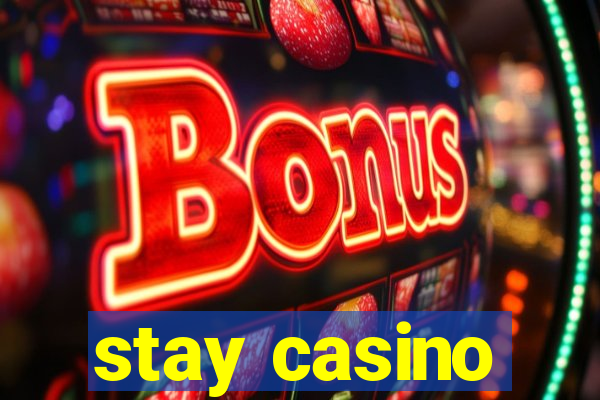 stay casino