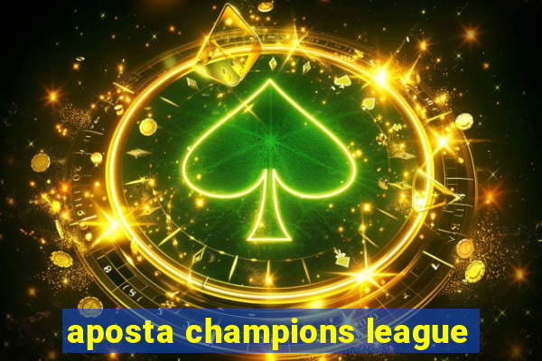 aposta champions league