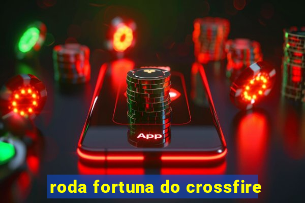 roda fortuna do crossfire