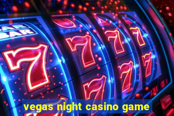 vegas night casino game