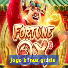 jogo b?nus grátis