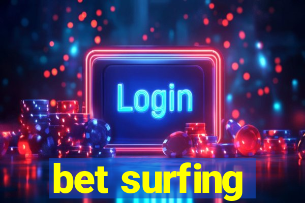 bet surfing