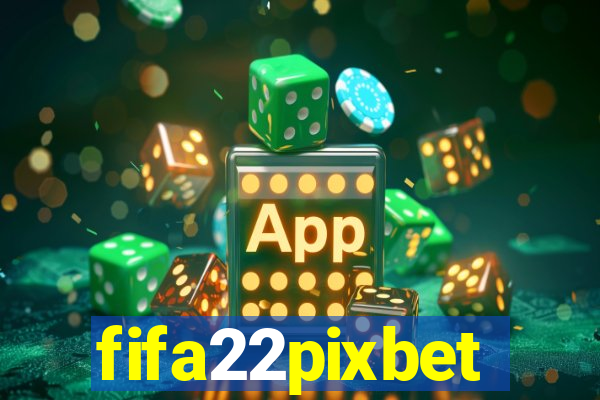 fifa22pixbet