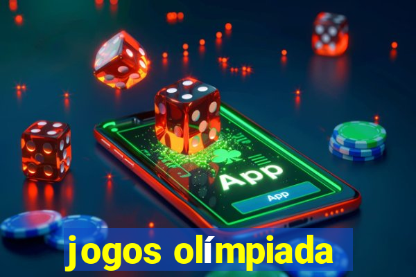 jogos olímpiada