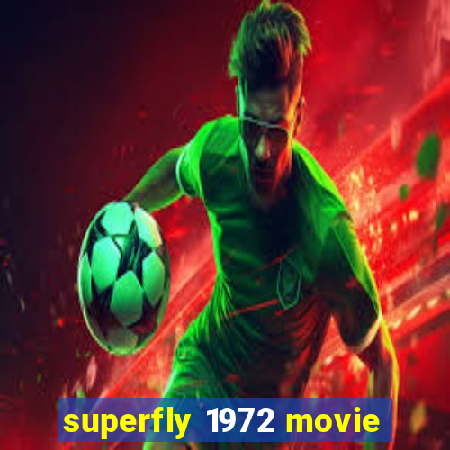 superfly 1972 movie