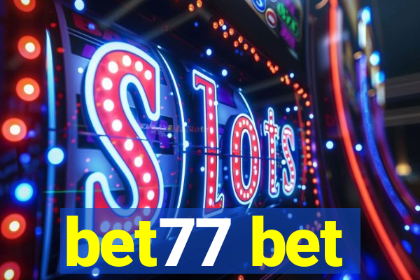 bet77 bet