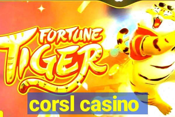 corsl casino