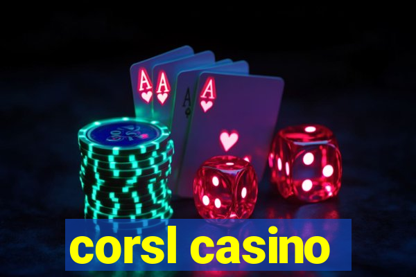 corsl casino