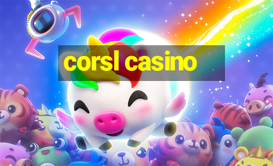 corsl casino