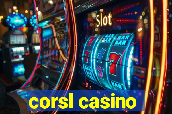 corsl casino