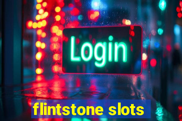 flintstone slots