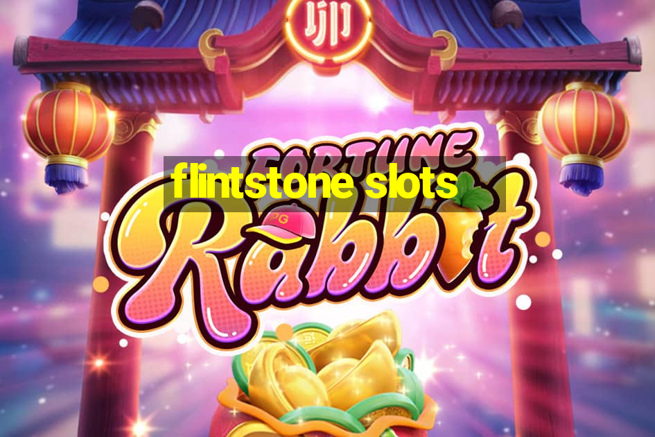 flintstone slots