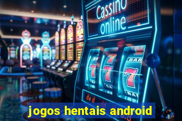 jogos hentais android