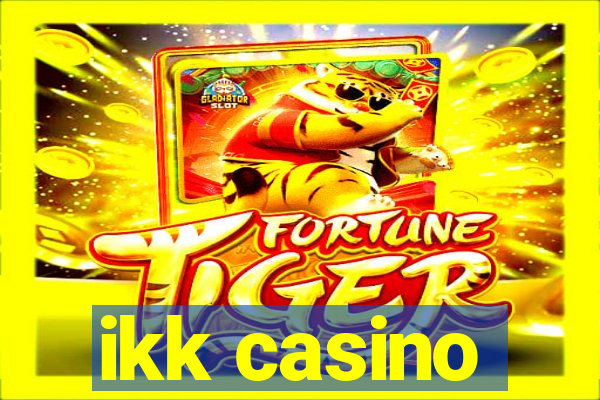 ikk casino