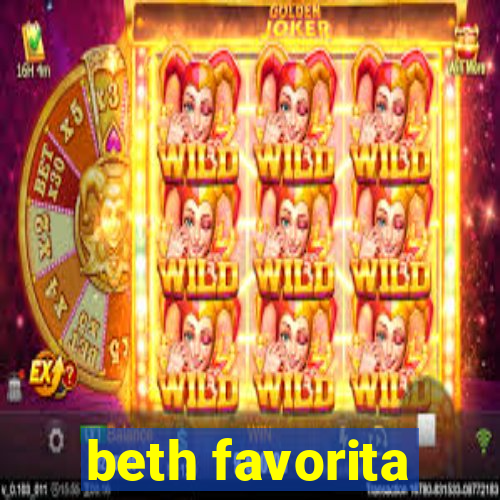 beth favorita