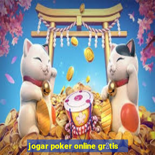 jogar poker online gr谩tis