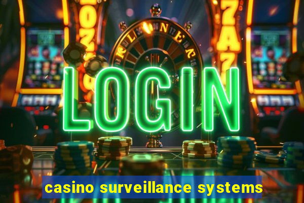 casino surveillance systems