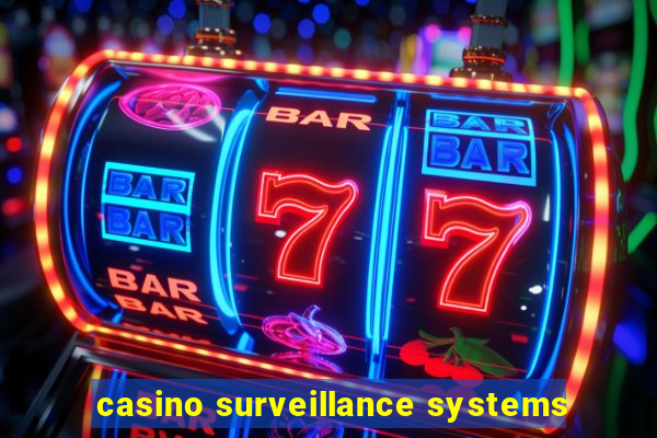 casino surveillance systems