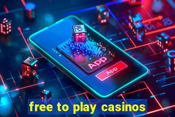 free to play casinos