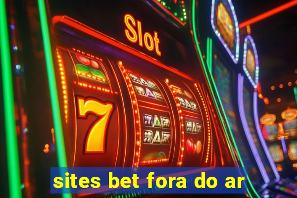 sites bet fora do ar