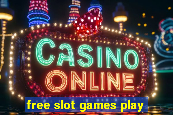 free slot games play