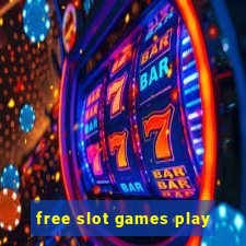 free slot games play