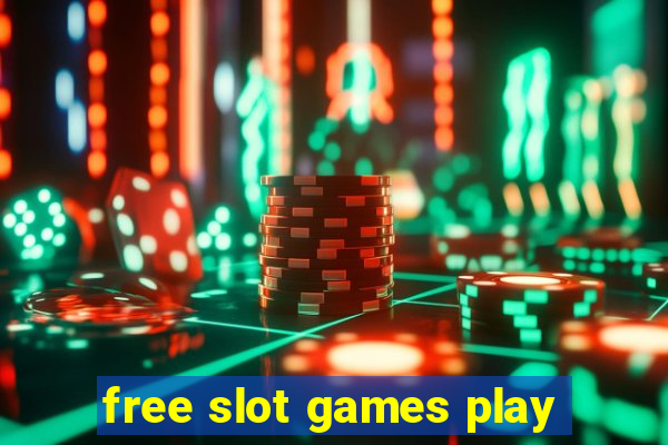 free slot games play