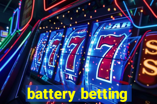 battery betting