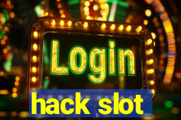 hack slot