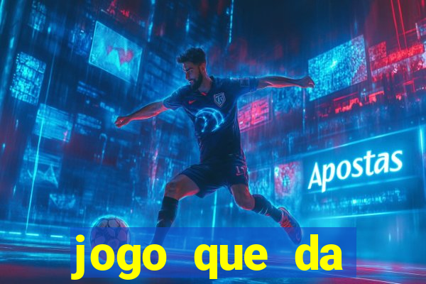 jogo que da dinheiro sem investir