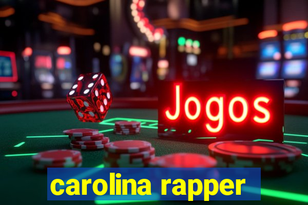 carolina rapper