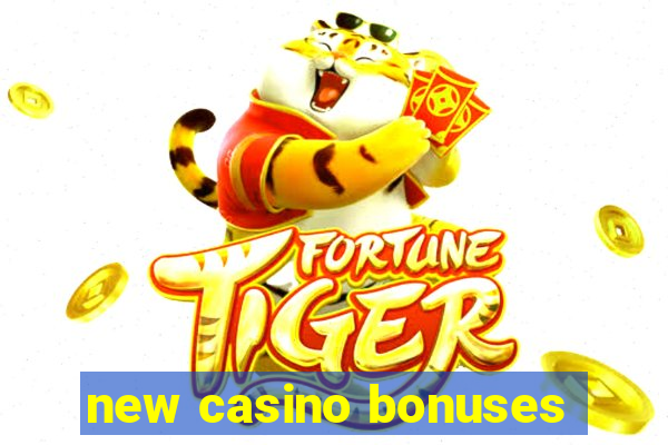 new casino bonuses