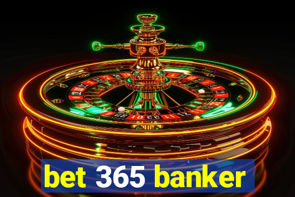 bet 365 banker